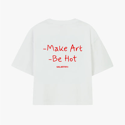 Make Art, Be Hot