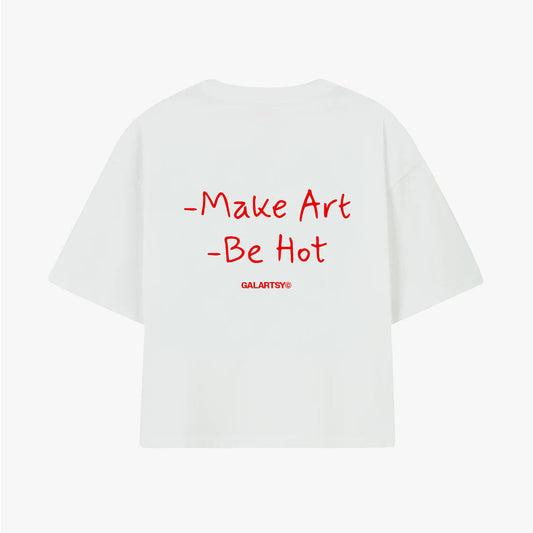 Make Art, Be Hot